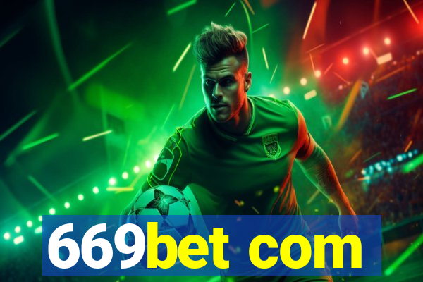 669bet com